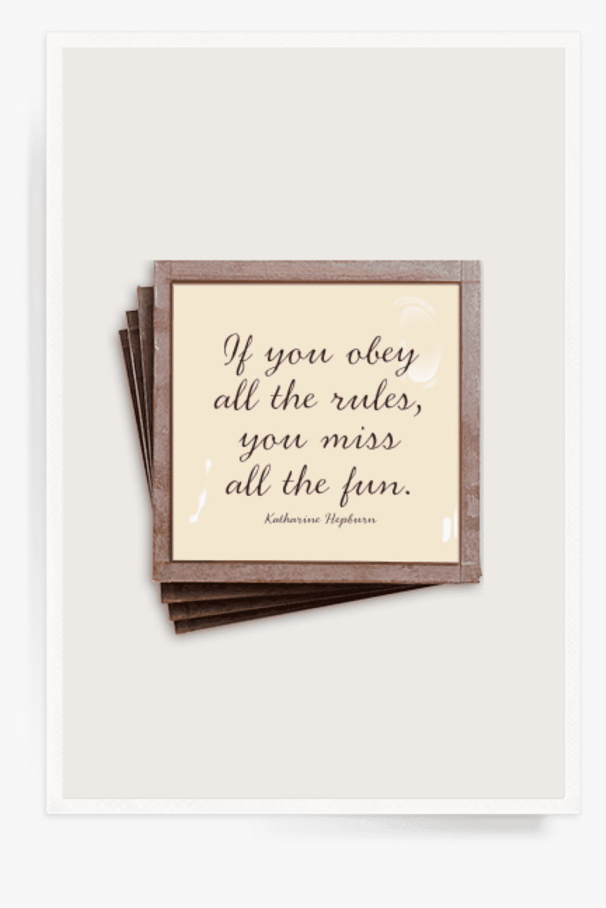 If You Obey All The Rules Copper & Glass Coasters, - Drink Coaster, HD Png Download, Free Download