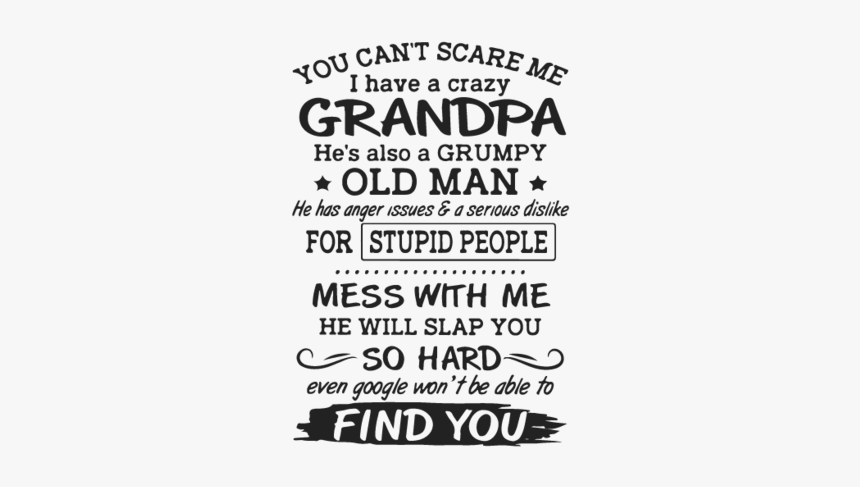 You Can"t Scare Me I Have A Crazy Grandma Who Happens - Poster, HD Png Download, Free Download