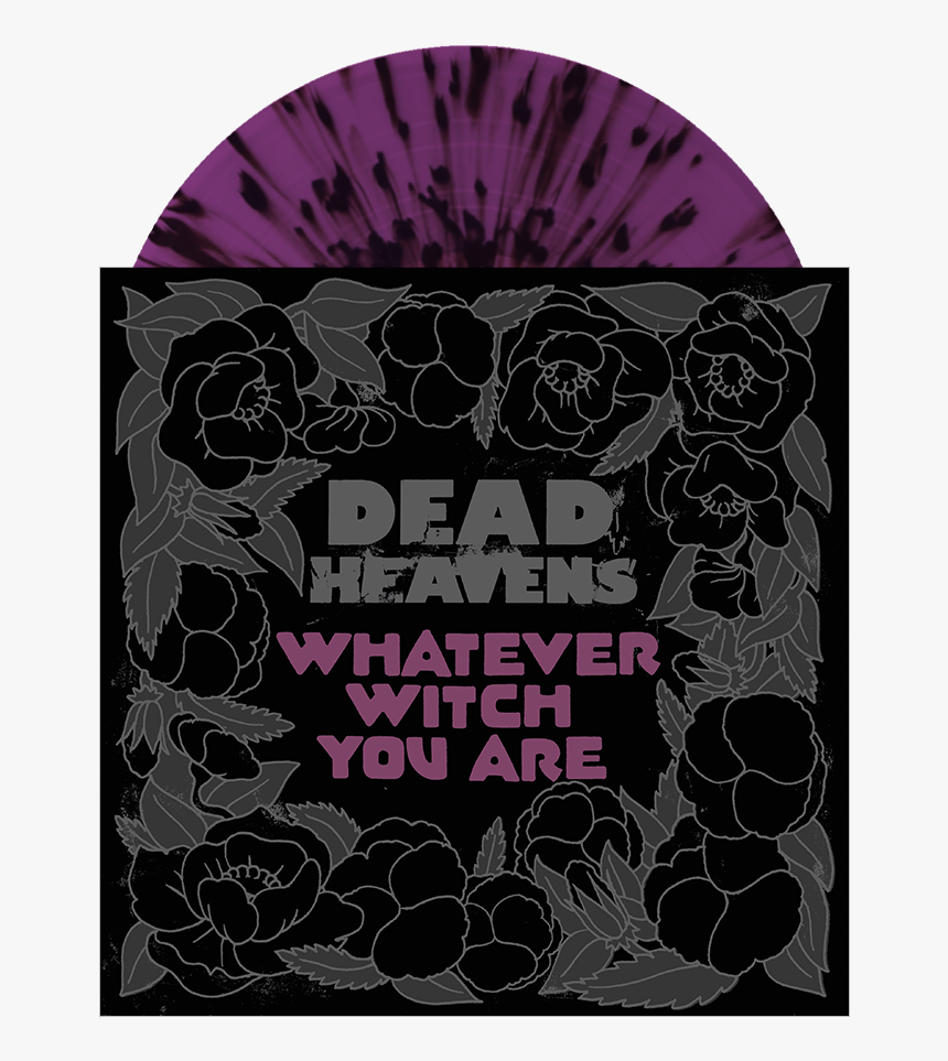 Dead Heavens Whatever Witch You, HD Png Download, Free Download