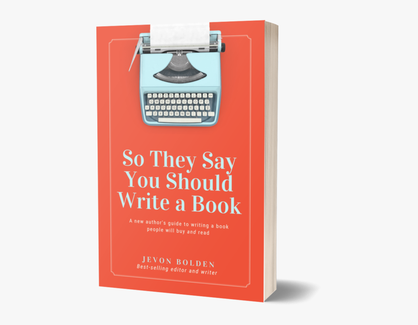 So They Say You Should Write A Book, HD Png Download, Free Download