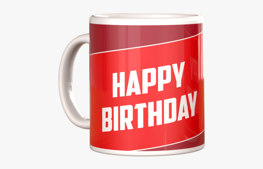 Statement Mug Happy Birthday - Birthday Mug Print Png, Transparent Png, Free Download