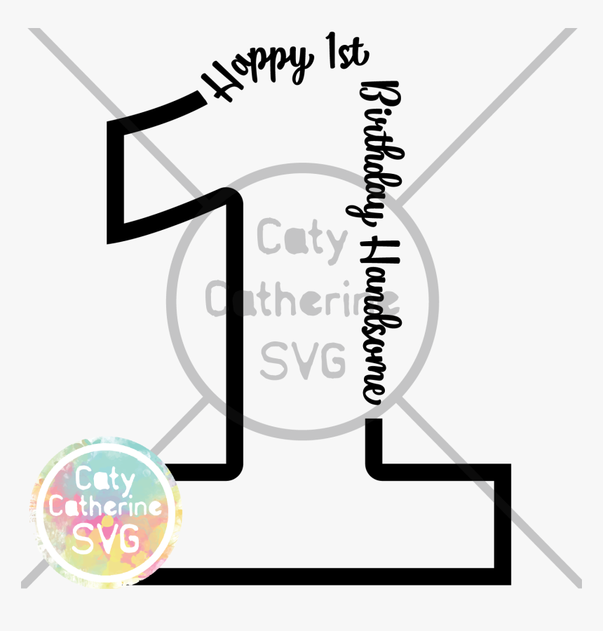 Download 1 One Years Old Birthday Happy Birthday Handsome Svg Hd Png Download Kindpng