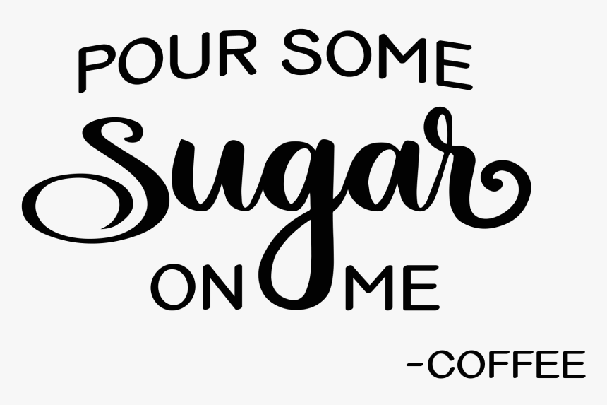 Pour some Sugar on me. Some Coffee. Some by me логотип. Надпись some.