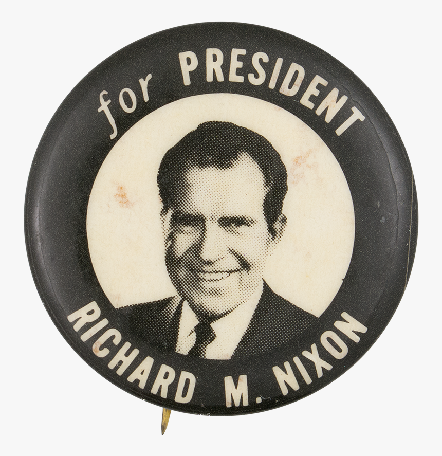 Nixon For President Black And White Political Button - Badge, HD Png Download, Free Download