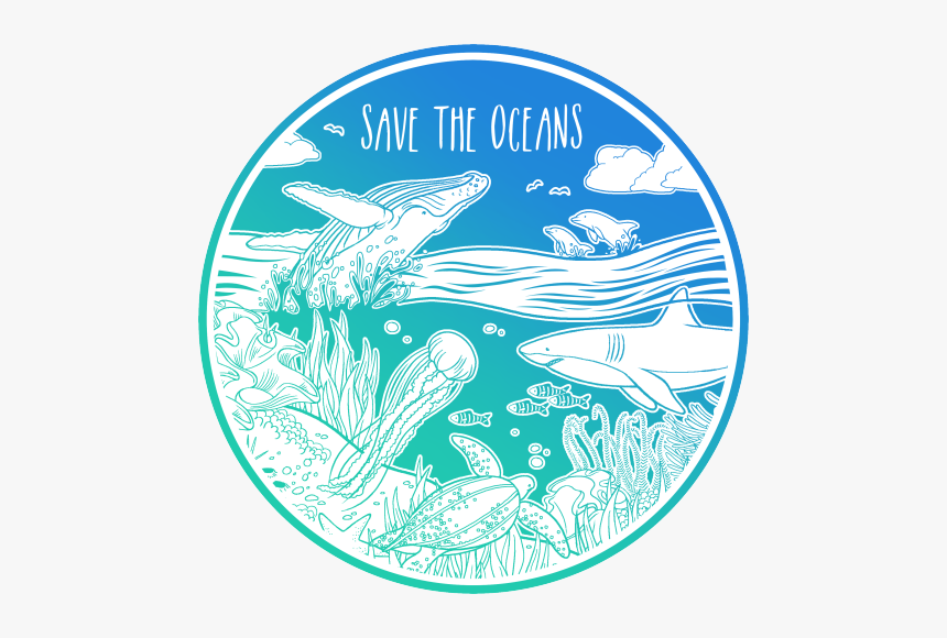 Save The Oceans Sticker Hd Png Download Kindpng