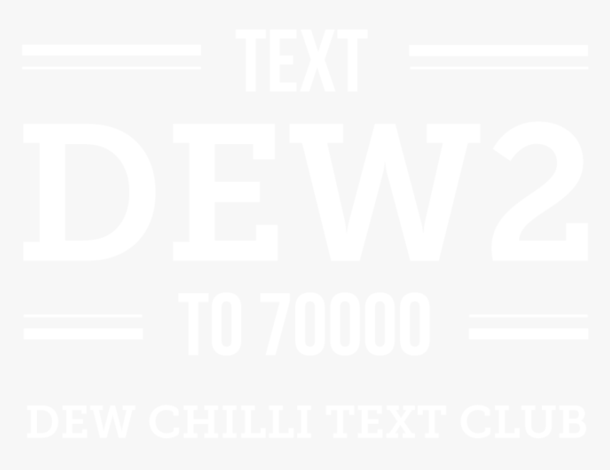 Dew Chilli Text Club Text Dew 2 To - Poster, HD Png Download, Free Download