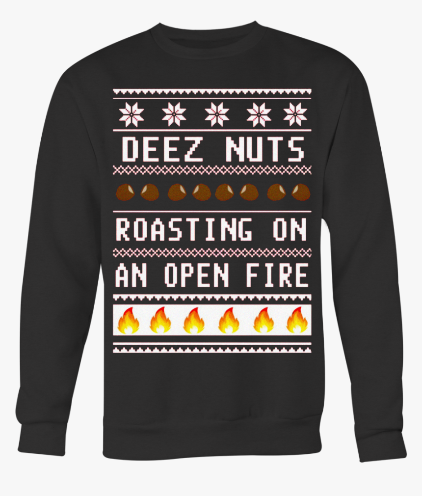 Deez Nuts Roasting On An Open Fire Ugly Christmas Sweater/long - Deez Nuts Christmas Sweater, HD Png Download, Free Download