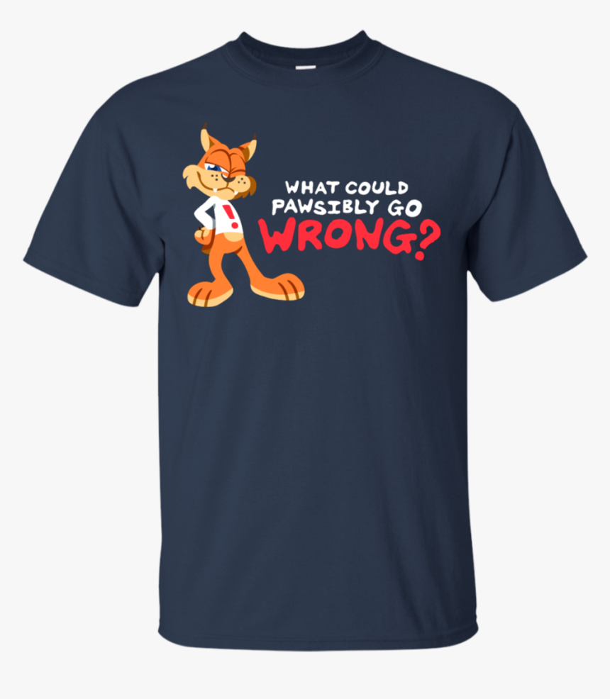 What Could Pawsibly Go Wrong T Shirt & Hoodie - T-shirt, HD Png Download, Free Download