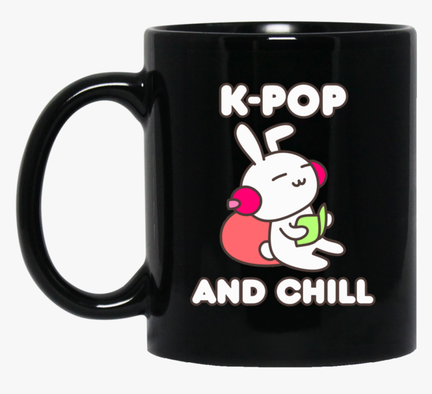 K Pop Shirt K Pop And Chill Cute Kawaii Clothing Mugs - Old Hippies Dont Die They Just Fade Into Crazy Grandparents, HD Png Download, Free Download