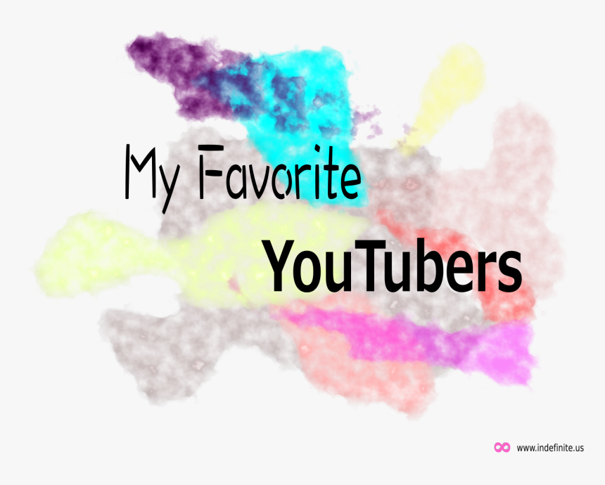 So, I"m Gonna Share Which Youtubers Are My Favorite - Graphic Design, HD Png Download, Free Download