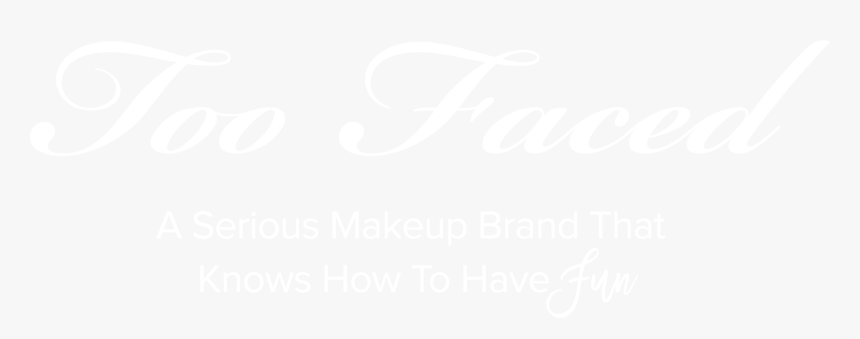 Too Faced, HD Png Download, Free Download