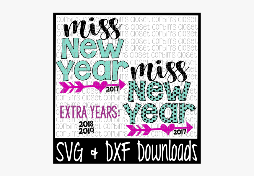 Free Miss New Year * New Year Cutting File Crafter - Poster, HD Png Download, Free Download