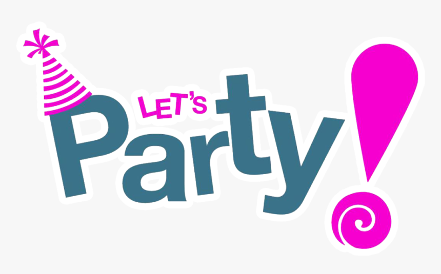 Let S Party, HD Png Download - kindpng