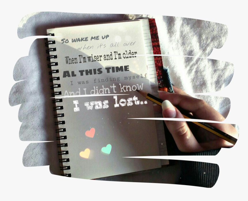 #wakemeup #avicii #lyrics #notebook #lost #write - Writing, HD Png Download, Free Download