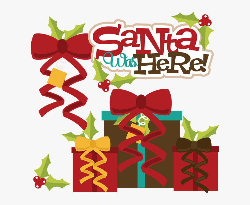 Santa Was Here Clipart, HD Png Download, Free Download