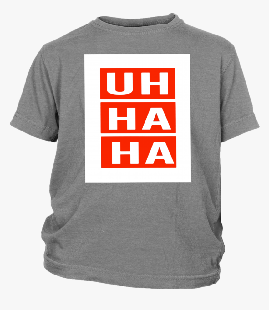 Uh Ha Ha Shirt - Active Shirt, HD Png Download, Free Download