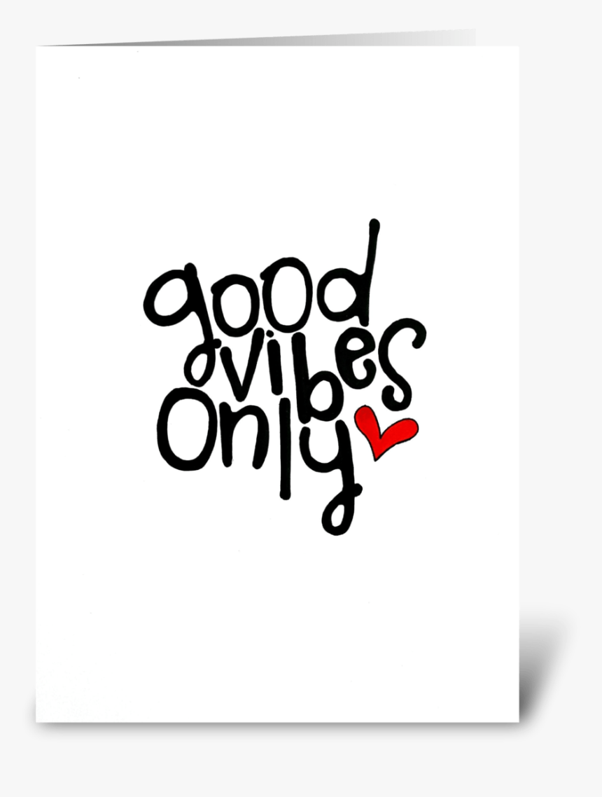 Good Vibes Only Greeting Card - Calligraphy, HD Png Download, Free Download