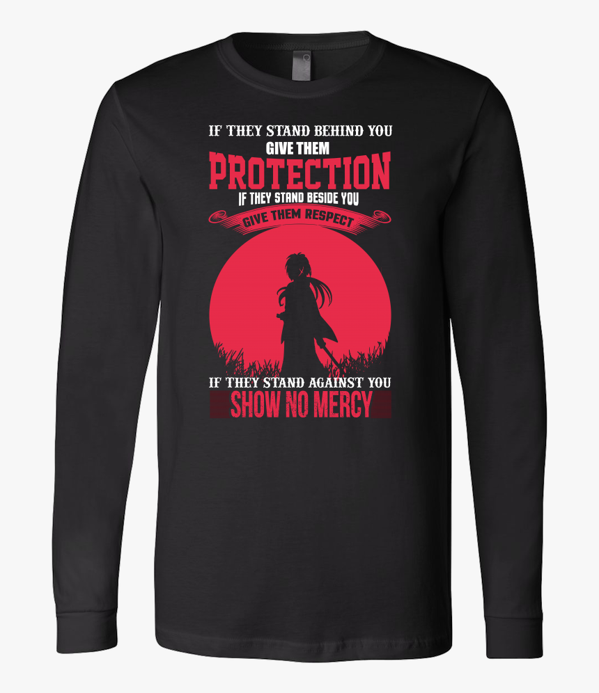 If They Stand Against You, Show No Mercy - If They Stand Behind You Give Them Protection Hoodie, HD Png Download, Free Download