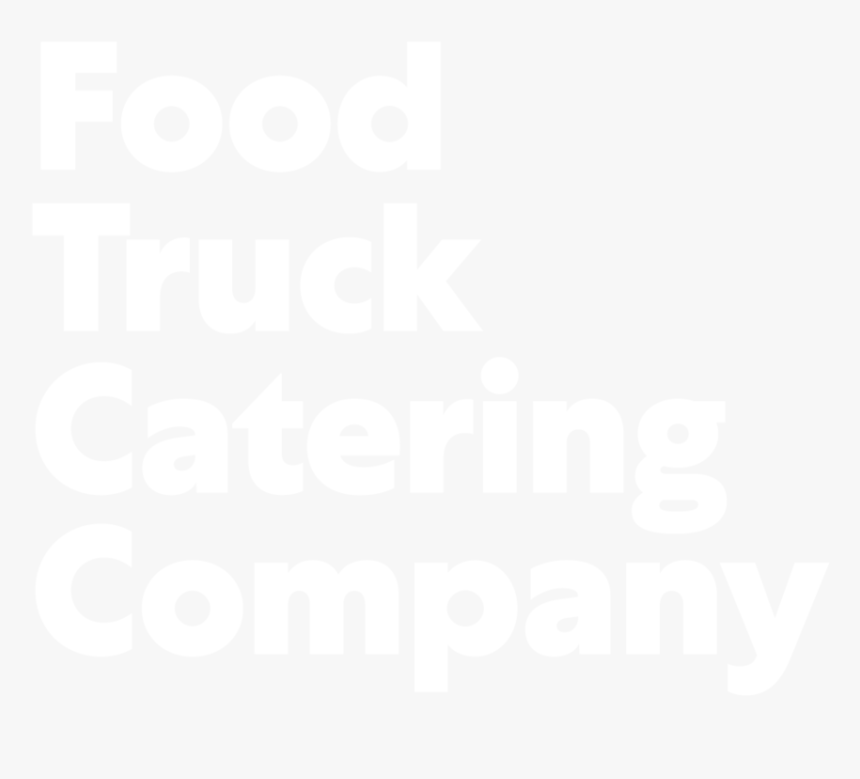 Food Truck Catering Co White Stack - Johns Hopkins Logo White, HD Png Download, Free Download