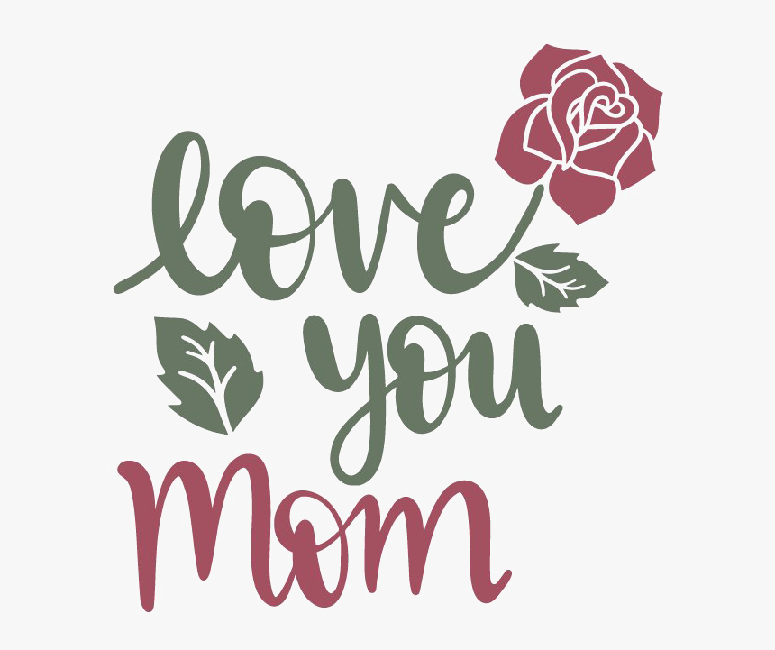 Download I Love You Mom Transparent - Love You Mom Png, Png ...