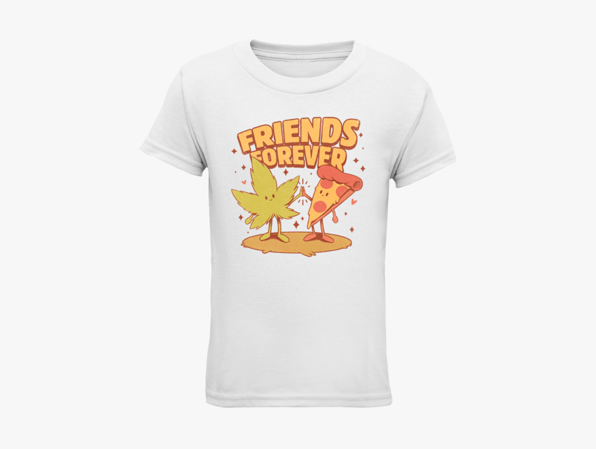 Friends Forever Pizza And Marijuana Womens Tshirt - Cute Posters For Friends, HD Png Download, Free Download