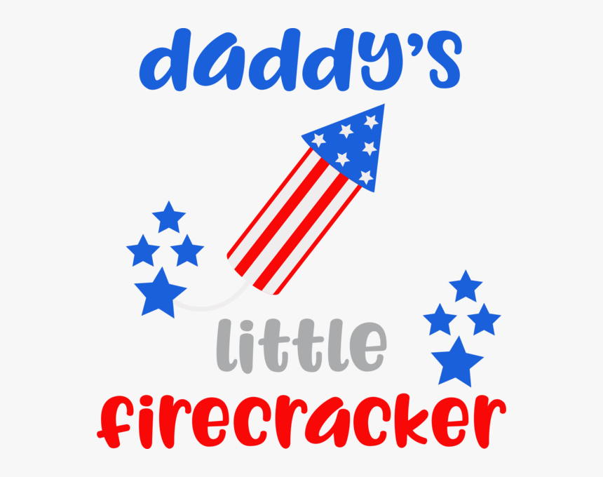 Daddys Little Firecracker, HD Png Download, Free Download