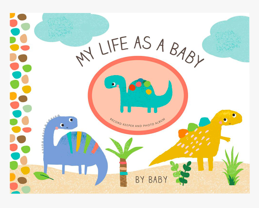 My Life As A Baby: Record Keeper And Photo Album (dinosaurs), HD Png Download, Free Download