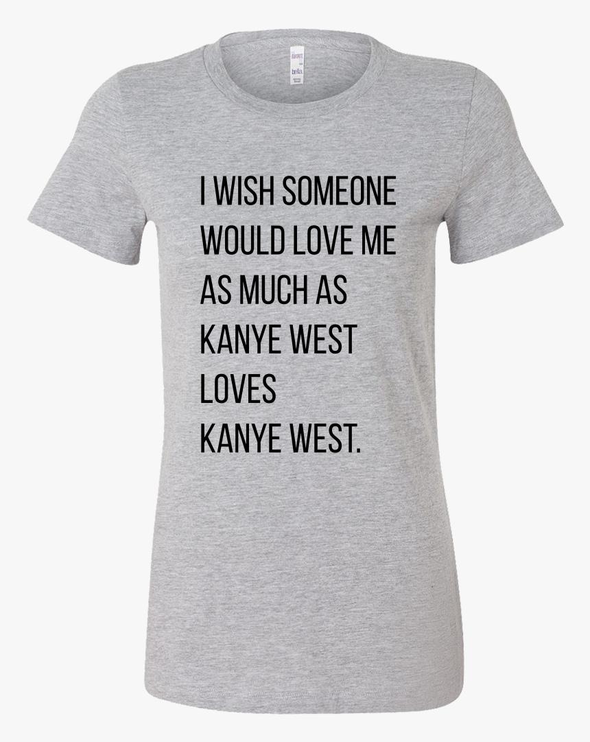 I Wish Someone Would - T-shirt, HD Png Download, Free Download