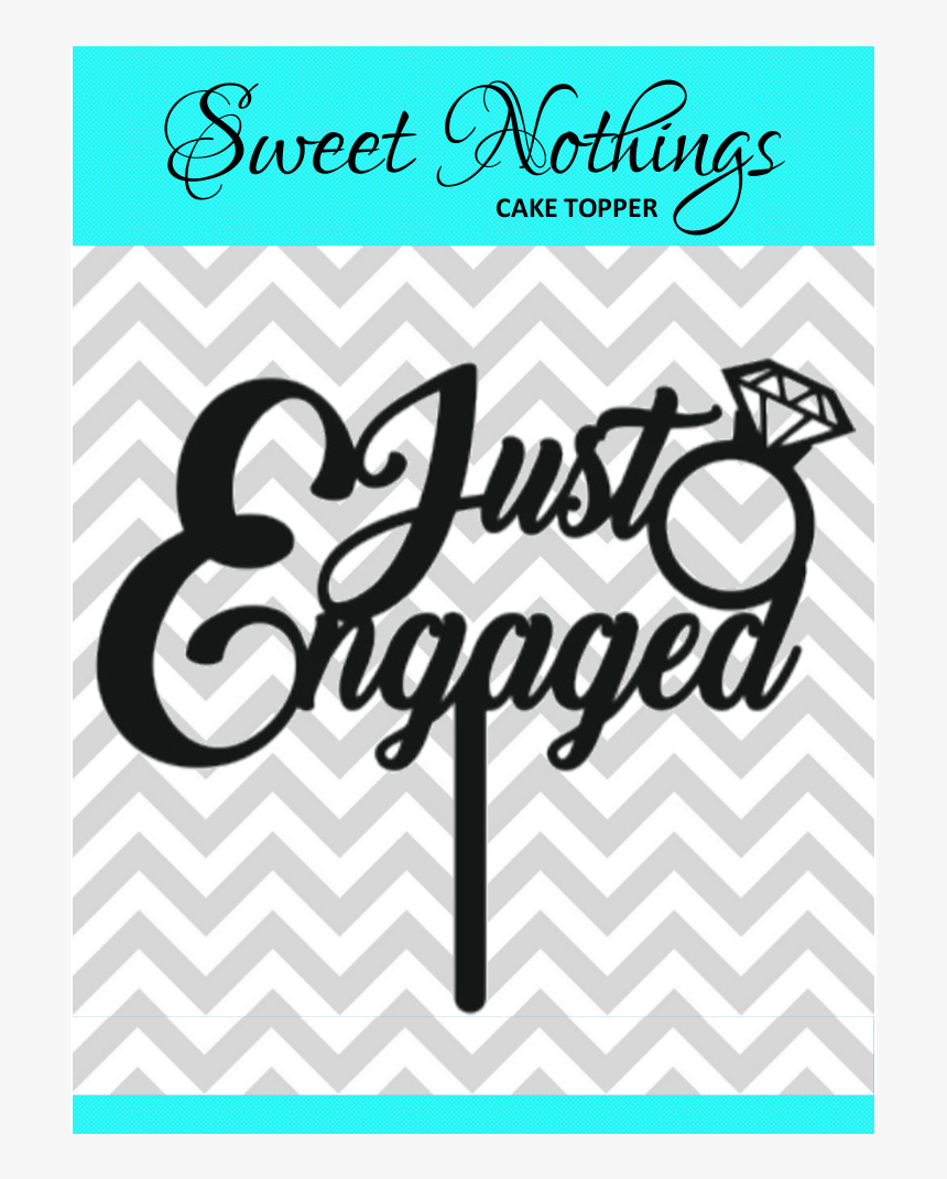 Download Just Engaged Cake Topper Hd Png Download Kindpng