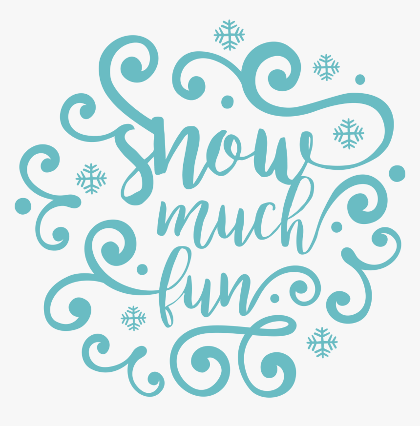 Download Snow Fun Svg Cut File Snow Fun Transparent Hd Png Download Kindpng