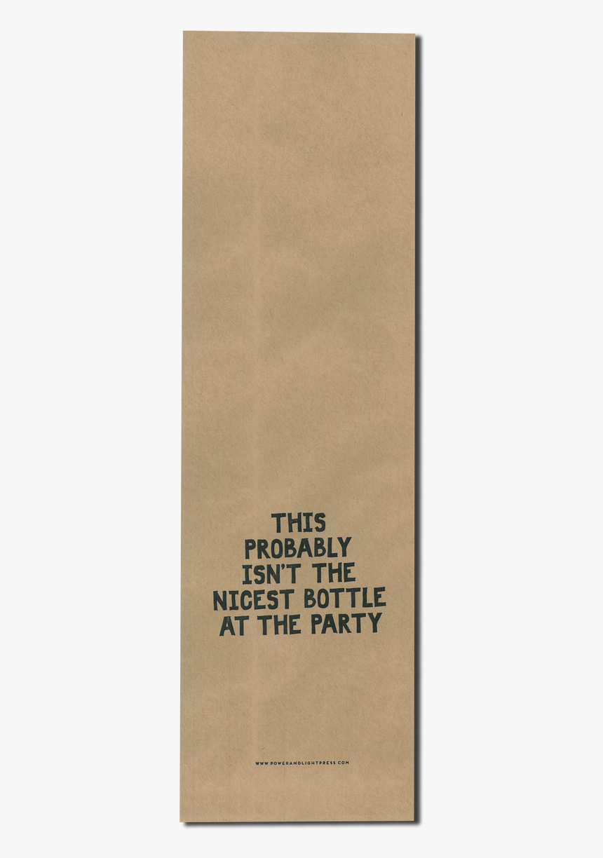 Not The Nicest Bottle At The Party - Paper, HD Png Download, Free Download