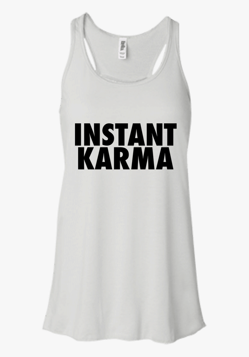 Instant Karma Shirt - Active Tank, HD Png Download, Free Download