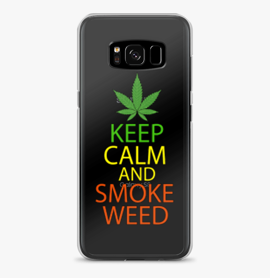 Keep Calm And Smoke Weed Samsung Case"
 Class= - Keep Calm, HD Png Download, Free Download