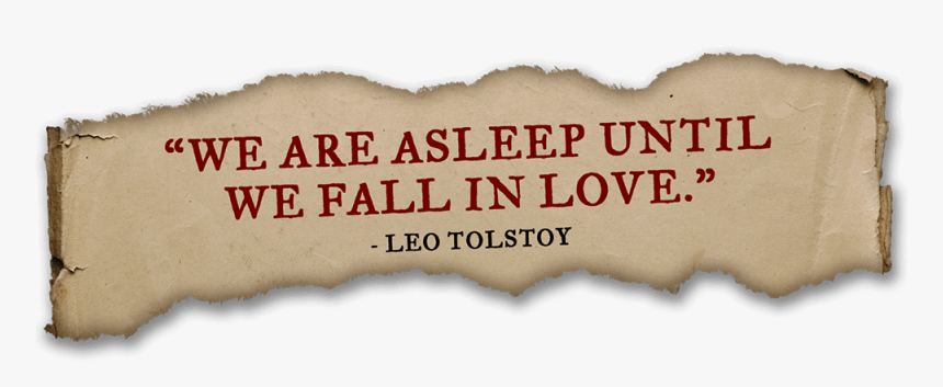 We Are Asleep Until We Fall In Love Leo Tolstoy, HD Png Download, Free Download