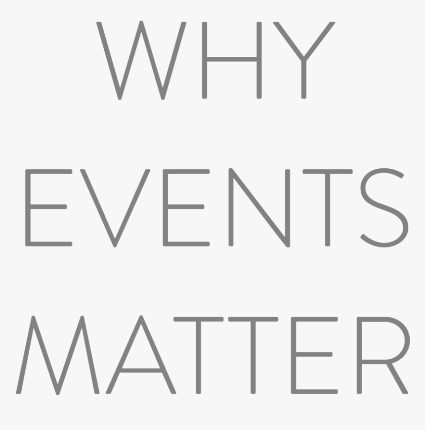 Why Events Matter - Musical Composition, HD Png Download, Free Download