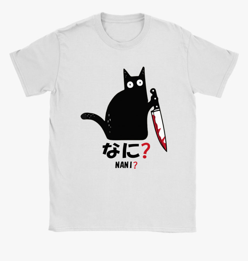 Cat Killer Bloody Knife Nani Japanese Characters Shirts - Cat With Knife Nani Shirt, HD Png Download, Free Download