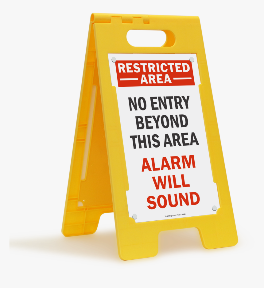 Restricted Area Alarm Will Sound Standing Floor Sign - Restricted Area Sign, HD Png Download, Free Download