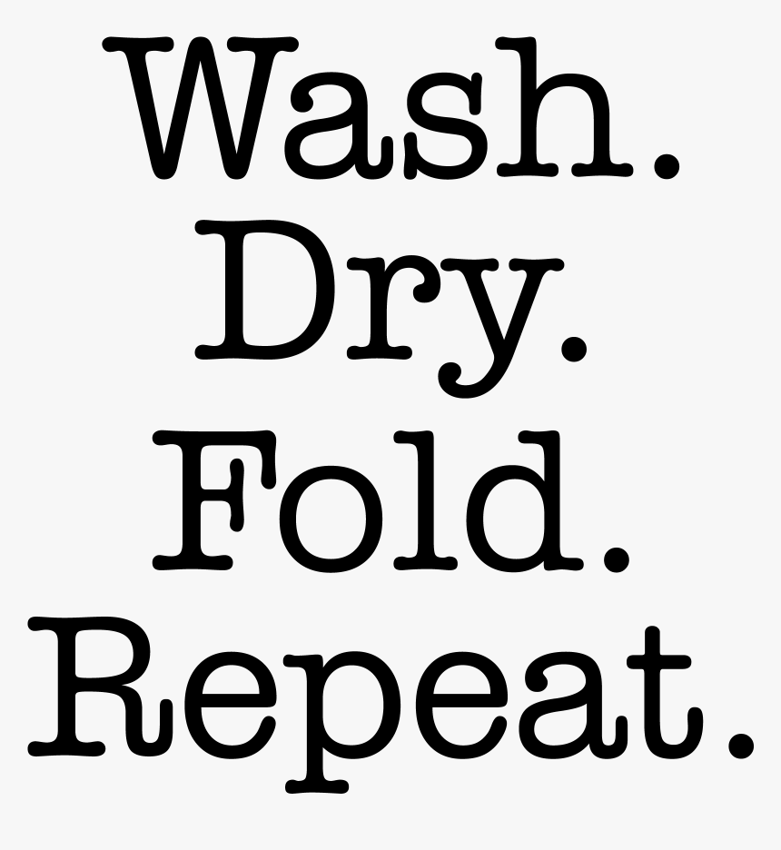 Wash Dry Fold Repeat - Je T Aime Yasmine, HD Png Download, Free Download