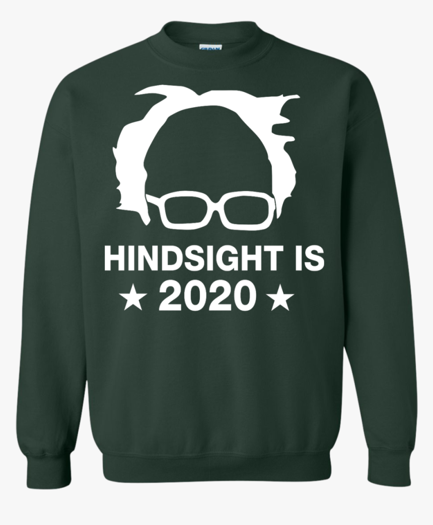 Bernie Sanders Hindsight Is 2020 Shirt - Hindsight Is 2020 Bernie Shirt, HD Png Download, Free Download