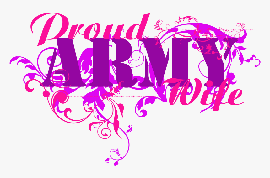 The Army Wife - Proud Army Wife, HD Png Download, Free Download