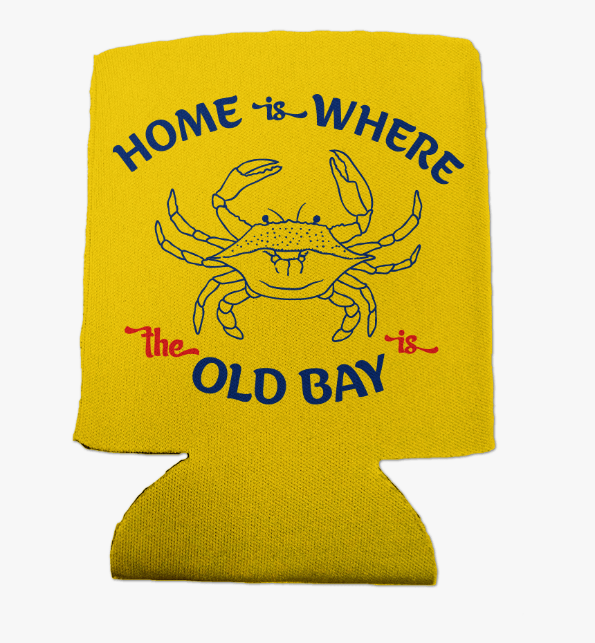 Home Is Where The Old Bay Is With Crab / Can Cooler - Flag, HD Png Download, Free Download