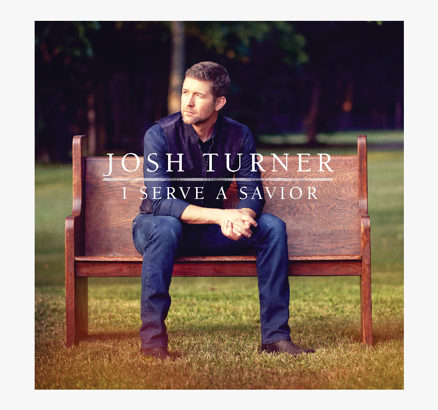 I Serve A Savior"
 Title="i Serve A Savior - Josh Turner I Serve A Savior, HD Png Download, Free Download