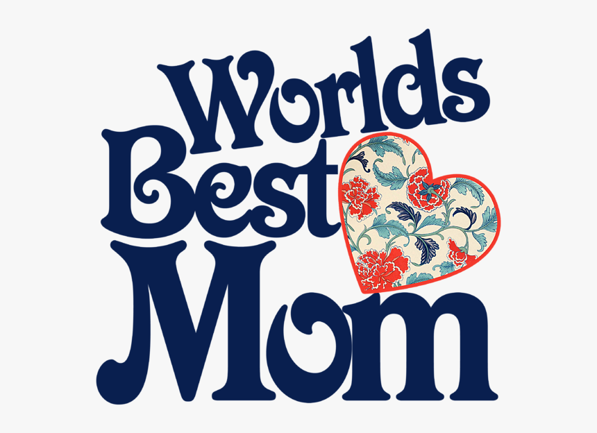 Best mother. Worlds best mom. The World best mom надпись. Best mom PNG. Мом PNG.