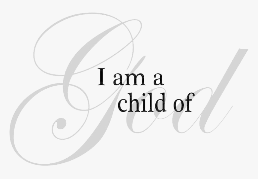 I Am A Child Of God Clipart Black And White Clipart, HD Png Download, Free Download