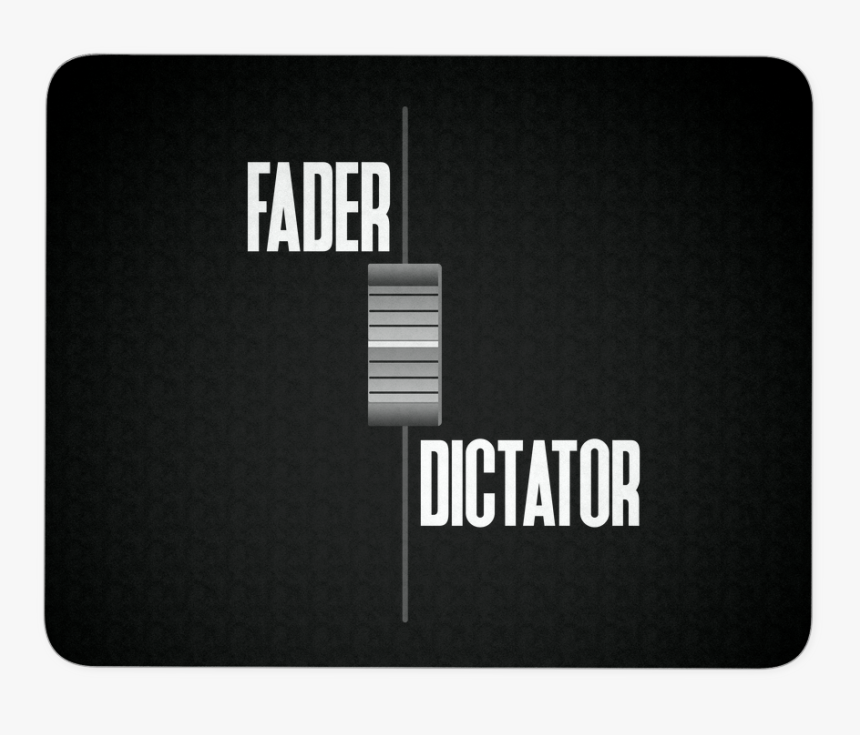 Fader Dictator Mouse Pad - Graphic Design, HD Png Download, Free Download