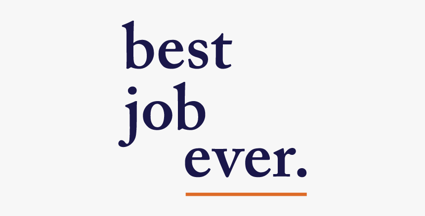 Best Job Everbest Job Ever Podcast - Best Job, HD Png Download, Free Download