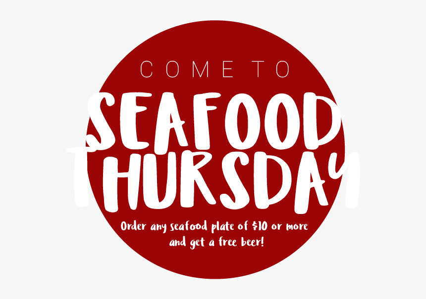 Come To Seafood Thursday Order Any Food Plate Of $10 - Circle, HD Png Download, Free Download