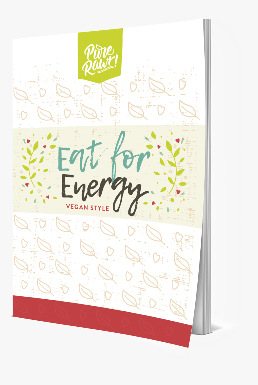 Pure Rawr Eat For Energy Vegan Style Ebook , Png Download - Greeting Card, Transparent Png, Free Download