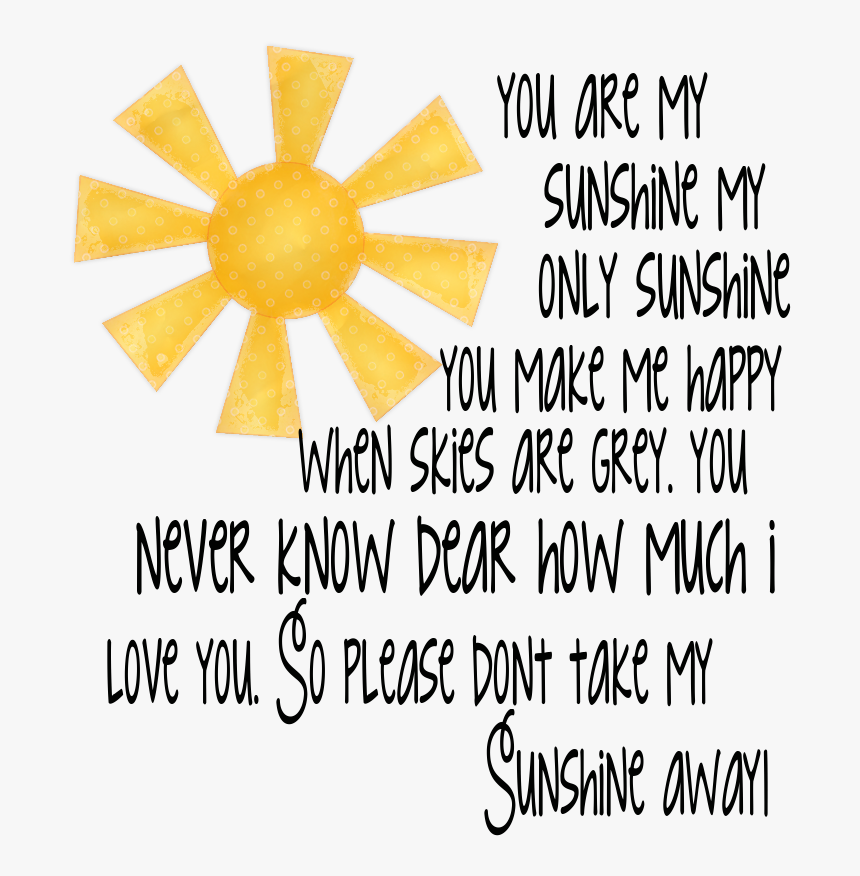 you are my sunshine my only sunshine