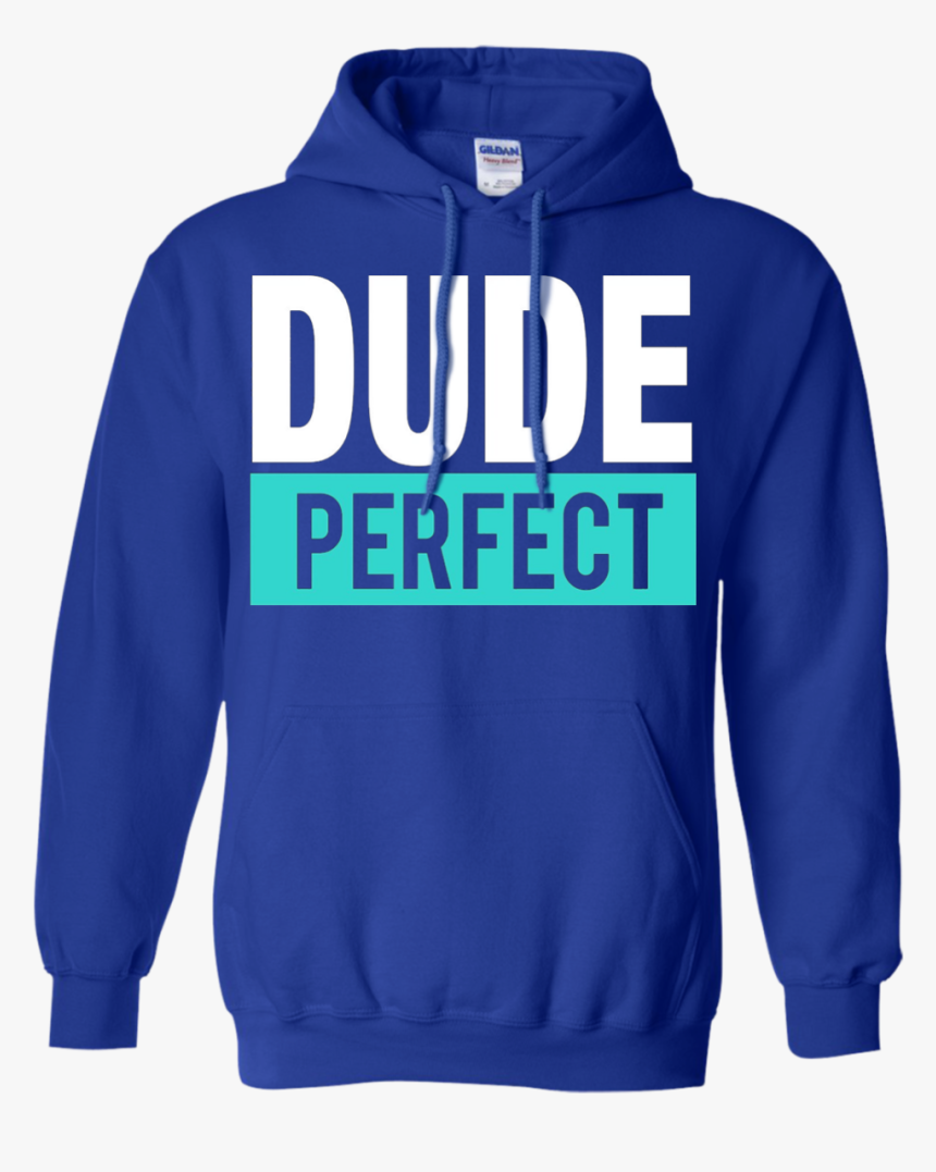 Dude Shirt Perfect Shirts - Hoodie, HD Png Download, Free Download